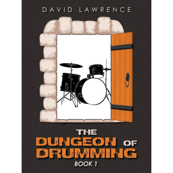 The Dungeon of Drumming: Book 1