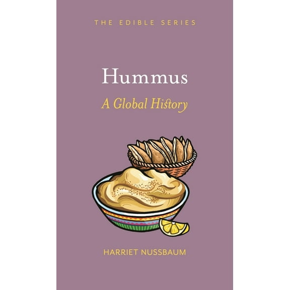 Edible Hummus: A Global History, (Hardcover)