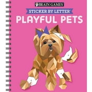 Brain Games - Sticker by Letter Brain Games - Sticker by Letter: Playful Pets (Sticker Puzzles - Kids Activity Book), (Spiral-Bound)