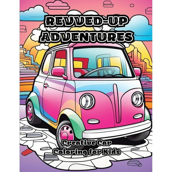 Revved-Up Adventures: Creative Car Coloring for Kids (Paperback)
