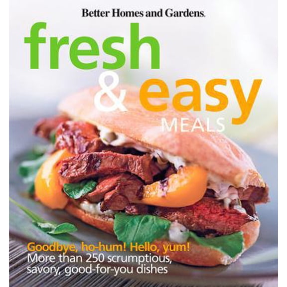 Pre-Owned Better Homes and Gardens[r] Fresh and Easy Meals (Better Homes and Gardens Cooking) (Paperback) 0470485833 9780470485835