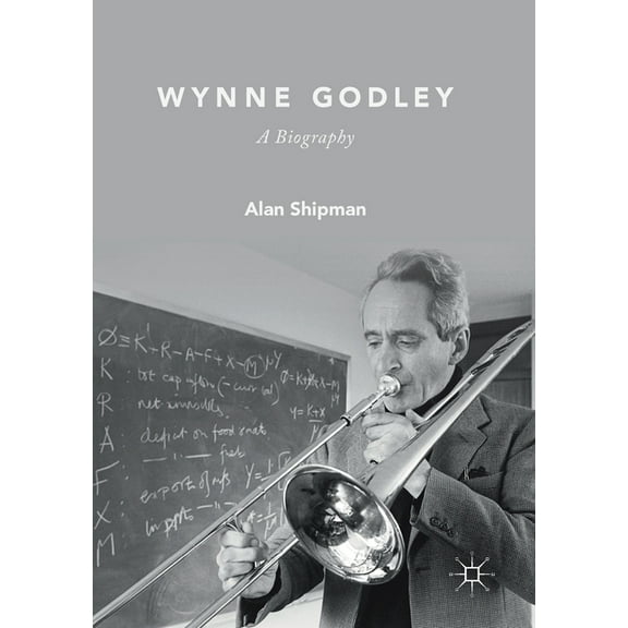 Wynne Godley: A Biography, (Paperback)