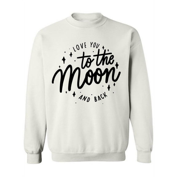 To The Moon And Back  Sweatshirt Women -Image by Shutterstock, Female 5X-Large