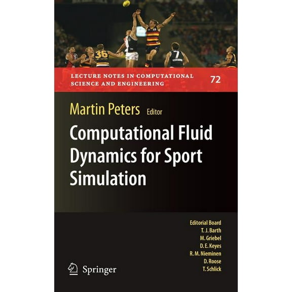 Lecture Notes in Computational Science a Computational Fluid Dynamics for Sport Simulation, Book 72, (Hardcover)