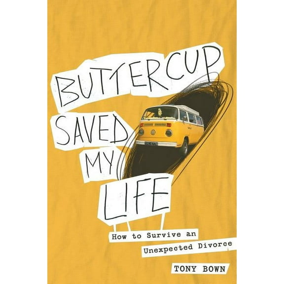 Buttercup Saved My Life: how to survive an unexpected divorce (Paperback)