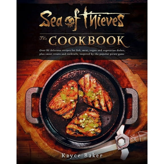 Sea of Thieves: The Cookbook, (Hardcover)