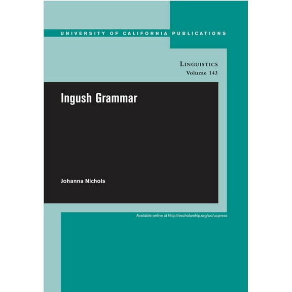 UC Publications in Linguistics: Ingush Grammar (Series #143) (Edition 1) (Paperback)