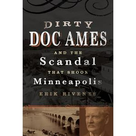 Dirty Doc Ames and the Scandal that Shook Minneapolis - (The Best Dirty Text Messages To Send A Guy)