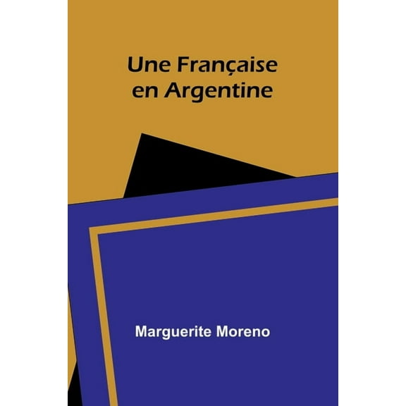 Une FranÃ§aise en Argentine, (Paperback)