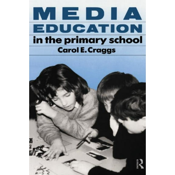Media Education in the Primary School, (Paperback)