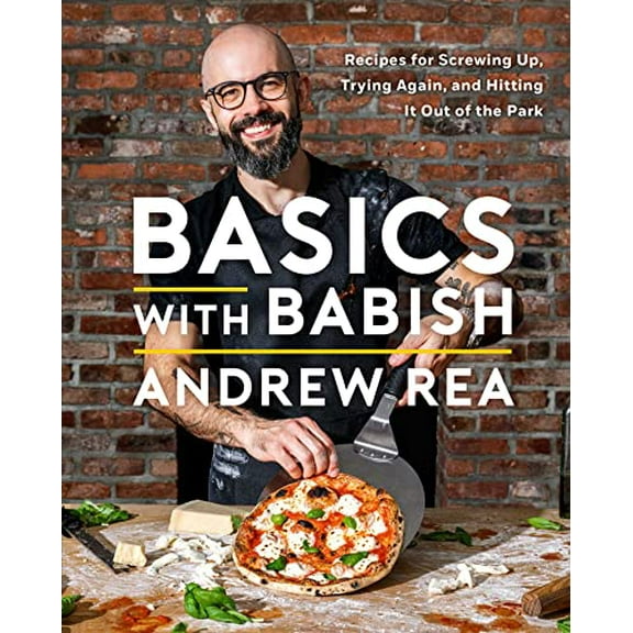 Pre-Owned Basics with Babish: Recipes for Screwing Up, Trying Again, and Hitting It Out of the Park (A Cookbook), 9781982167530, 198216753X, Hardcover,