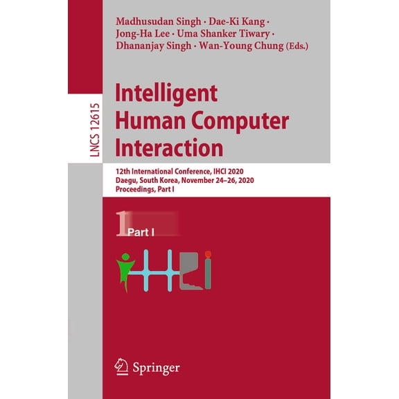 Intelligent Human Computer Interaction: 12th International Conference, Ihci 2020, Daegu, South Korea, November 24-26, 20, (Paperback)