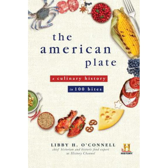 Pre-Owned The American Plate: A Culinary History in 100 Bites Paperback