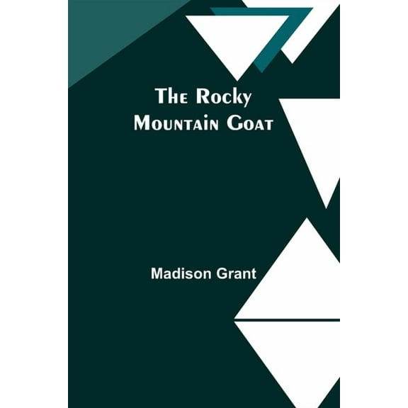 The Rocky Mountain Goat, (Paperback)