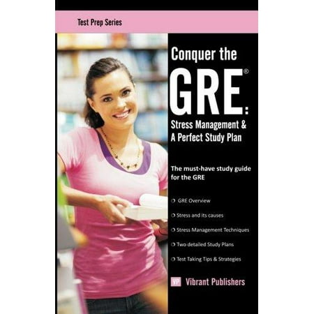 Conquer the GRE : Stress Management & a Perfect Study (Best Gre Study Plan)