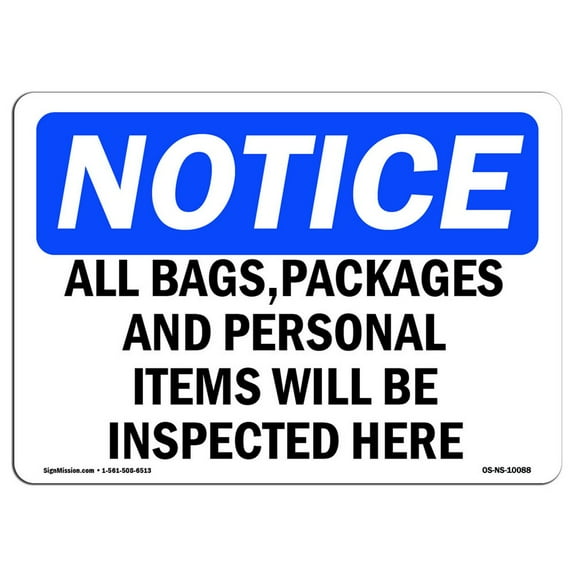 SignMission OS-NS-A-710-L-10088 7 x 10 in. OSHA Notice Sign - All Bags, Packages & Personal Items Will Be Inspected Here
