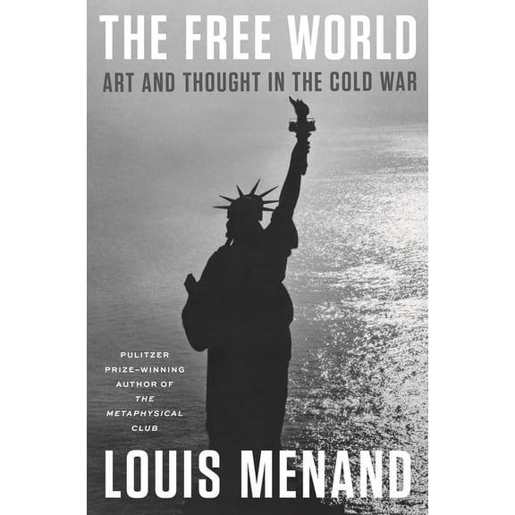The Free World : Art and Thought in the Cold War (Hardcover)