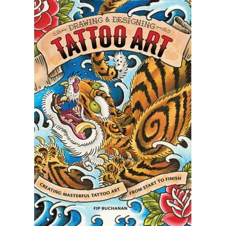 Drawing & Designing Tattoo Art : Creating Masterful Tattoo Art from Start to
