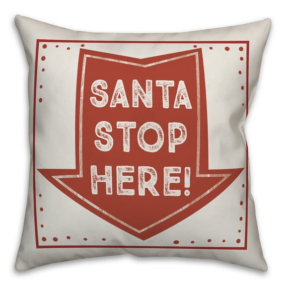 Creative Products Santa Stop Here 18x18 Indoor / Outdoor Pillow