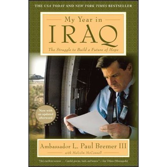 Pre-Owned My Year in Iraq: The Struggle to Build a Future of Hope (Paperback) 150119108X 9781501191084