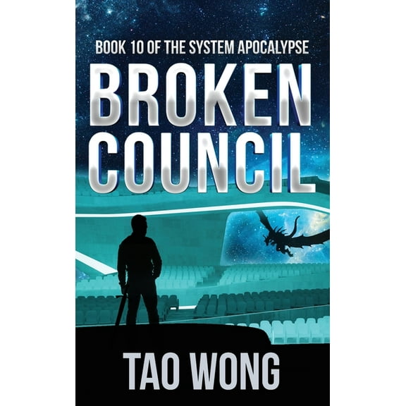 System Apocalypse Broken Council: A Space Opera, Post-Apocalyptic LitRPG, Book 10, (Hardcover)