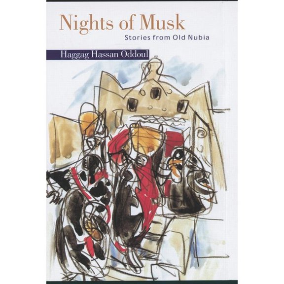 Nights of Musk: Stories from Old Nubia, (Paperback)