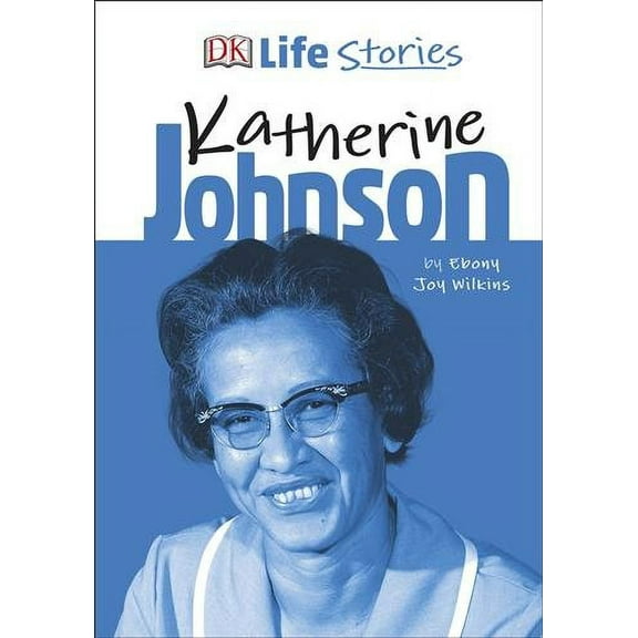 DK Life Stories Katherine Johnson
