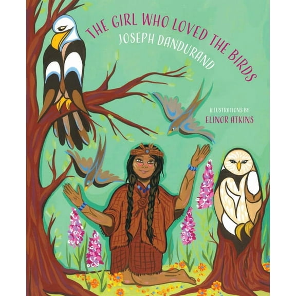 Kwantlen Stories Then and Now The Girl Who Loved the Birds, Book 3, (Paperback)