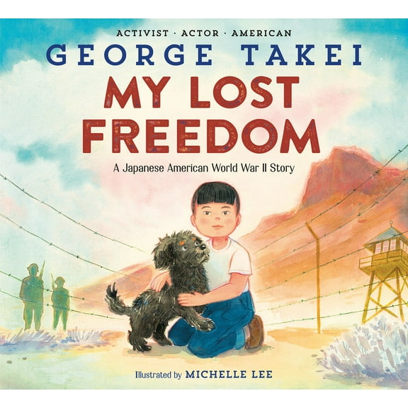 My Lost Freedom: A Japanese American World War II Story, (Hardcover)