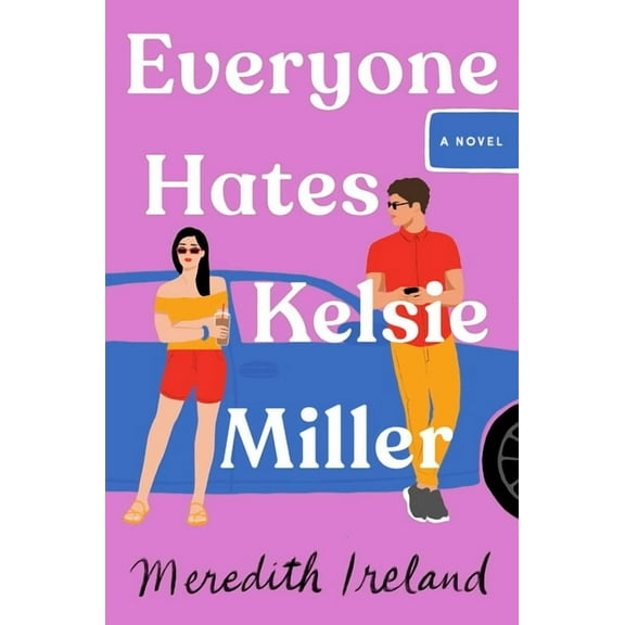 Everyone Hates Kelsie Miller (Hardcover)