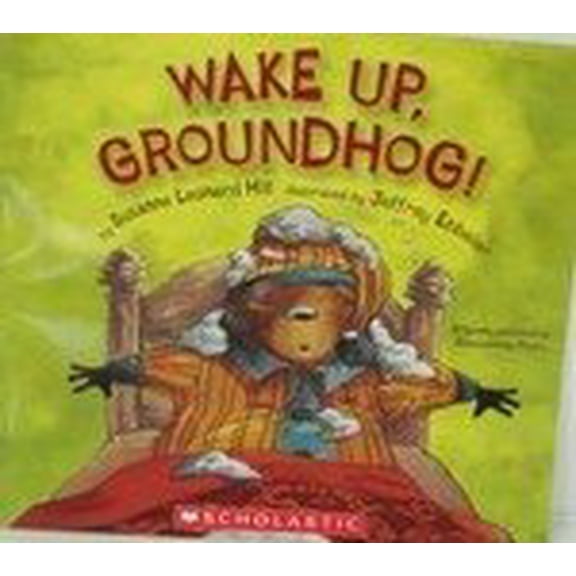 Pre-Owned Wake Up, Groundhog!, 9780439842167, 0439842166, Paperback,