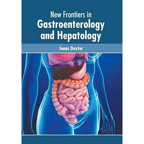 New Frontiers in Gastroenterology and Hepatology (Hardcover)
