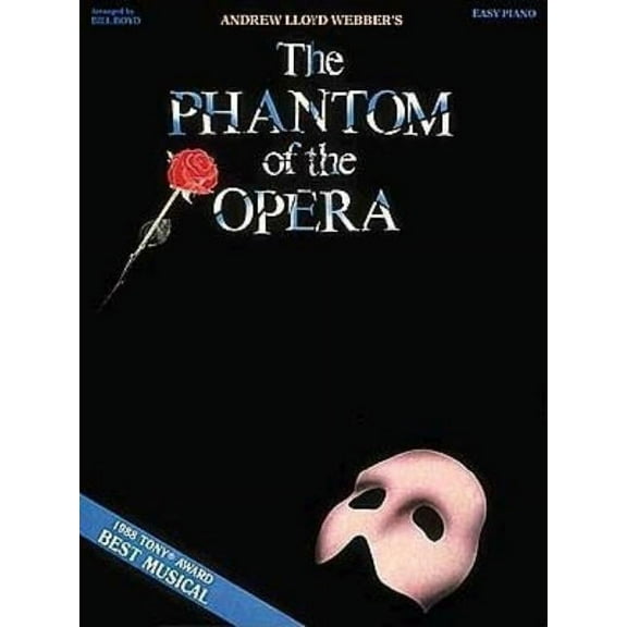 Phantom of the Opera Easy Piano Songbook 9 Broadway Classics Including the Music of the Night, Think of Me and All I Ask, (Paperback)