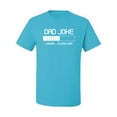 thumbnail image 2 of Wild Bobby,Dad Joke Loading Hilarious Funny Dad Granpa Daddy, Father's Day, Men Graphic Tees, Light Turquoise, 3XL, 2 of 3