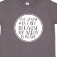 thumbnail image 4 of Inktastic Military Daddy is Brave Land is Free Boys or Girls Toddler T-Shirt, 4 of 5