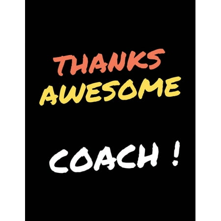 Retirement Basket Ideas Thanks Awesome Coach: Funny appreciation for women/men coach, Half Wide Ruled Lined Notebook, Thank you or retirement gift ideas for any sport volleyball, Football, softball, Basketball, Baseballs, So ()