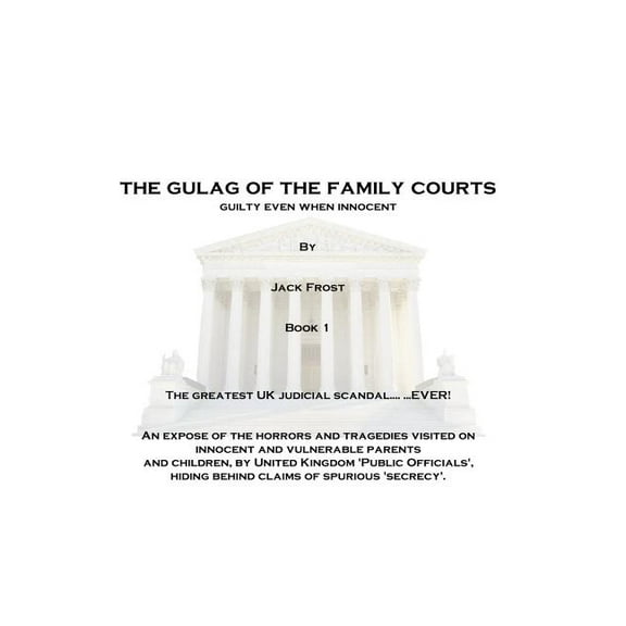 The Gulag of the Family Courts (Paperback)