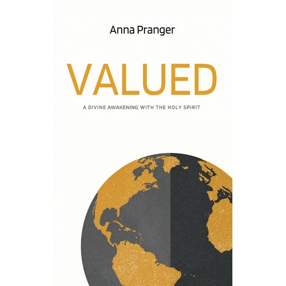 Valued: A Divine Awakening with the Holy Spirit, (Paperback)