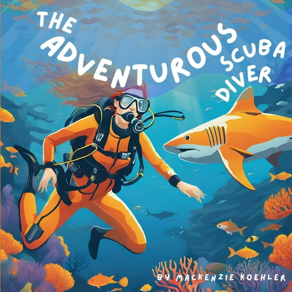 The Adventurous Scuba Diver, (Paperback)