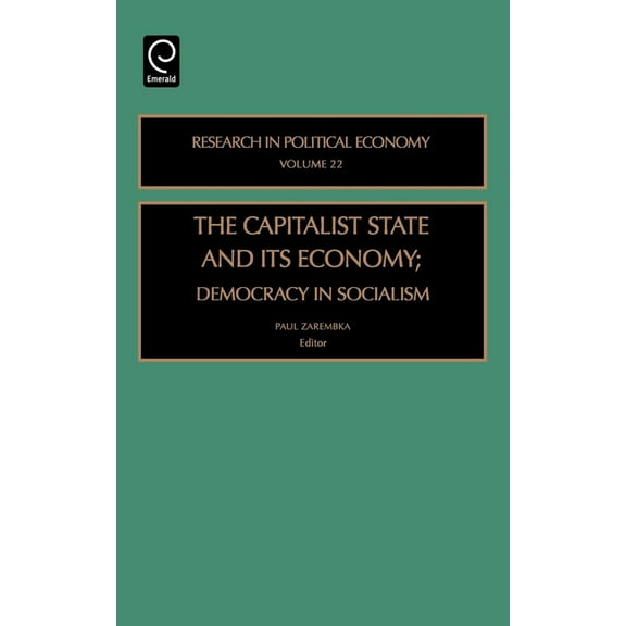 Research in Political Economy Capitalist State and Its Economy: Democracy in Socialism, Book 22, (Hardcover)