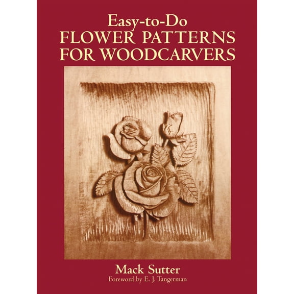 Dover Crafts: Woodworking: Easy-to-Do Flower Patterns for Woodcarvers (Paperback)