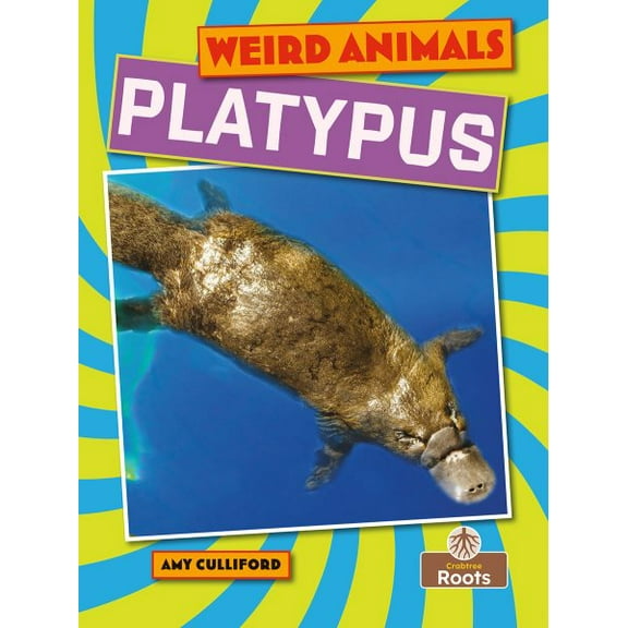 Weird Animals: Platypus (Hardcover)