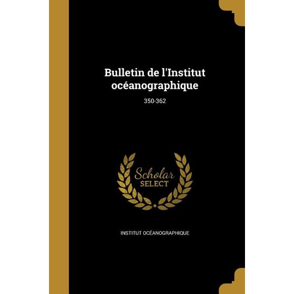 Bulletin de l'Institut océanographique; 350-362 (Paperback)