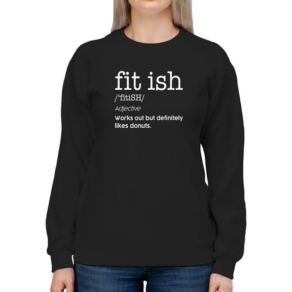 Fitish Funny Definition Sweatshirt Women -GoatDeals Designs, Female 5X-Large