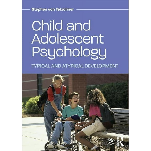 Child and Adolescent Psychology: Typical and Atypical Development, (Paperback)