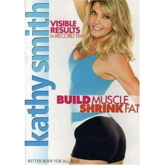 Kathy Smith: Build Muscle Shrink Fat [DVD]