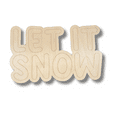 thumbnail image 2 of Unfinished Wood Etched Let It Snow Shape 8" / 1/8", 2 of 2