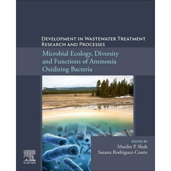 Development in Wastewater Treatment Research and Processes: Microbial Ecology, Diversity and Functions of Ammonia Oxidiz, (Paperback)