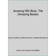 Amazing Milk Book, The (Amazing Books) [Paperback - Used]