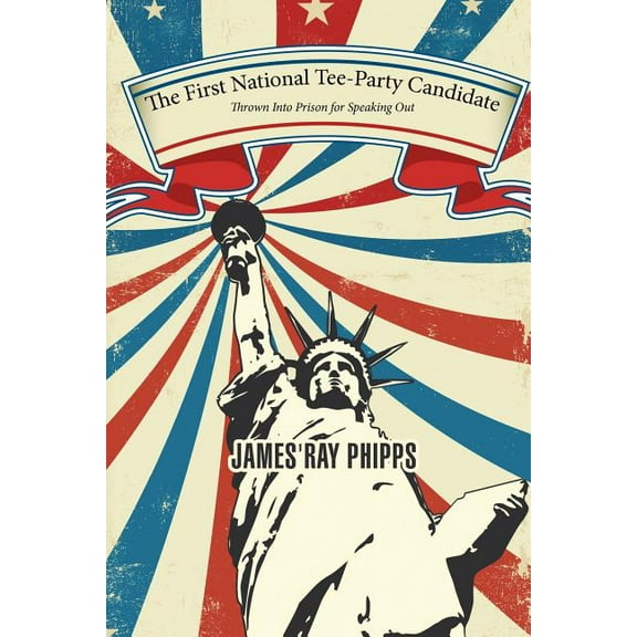 The First National Tee-Party Candidate (Paperback)